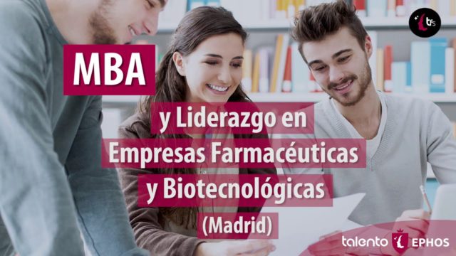 MBA y Liderazgo en Empresas Farmacéuticas y Biotecnológicas (Madrid)